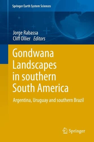 Gondwana Landscapes in southern South America Argentina, Uruguay and southern Brazil
