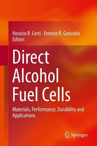 Direct Alcohol Fuel Cells Materials, Performance, Durability and Applications