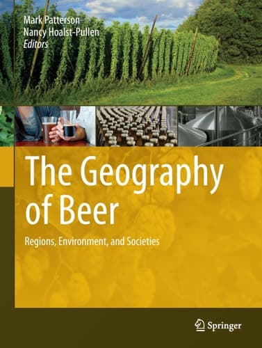 The Geography of Beer Regions, Environment, and Societies