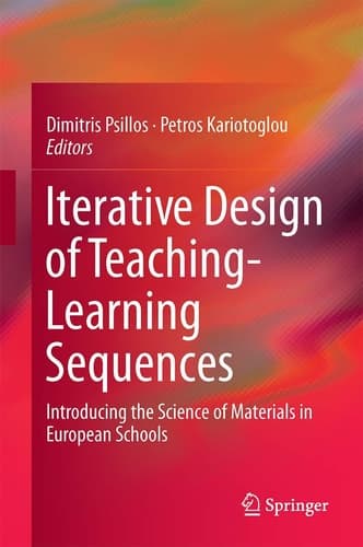Iterative Design of Teaching-Learning Sequences Introducing the Science of Materials in European Schools
