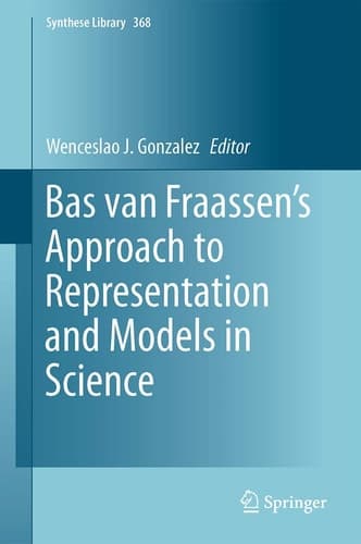 Bas van Fraassen’s Approach to Representation and Models in Science