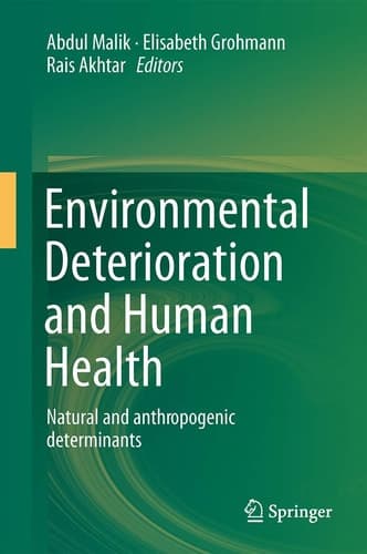 Environmental Deterioration and Human Health Natural and anthropogenic determinants