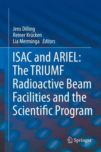 ISAC and ARIEL: The TRIUMF Radioactive Beam Facilities and the Scientific Program A Laboratory Portrait of ISAC