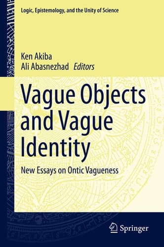 Vague Objects and Vague Identity New Essays on Ontic Vagueness