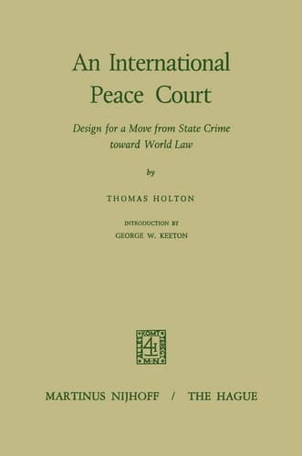 An International Peace Court Design for a Move from State Crime Toward World Law