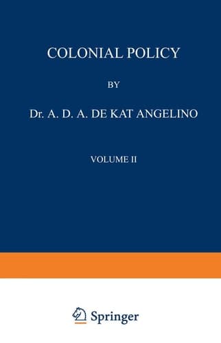 Colonial Policy Volume II The Dutch East Indies