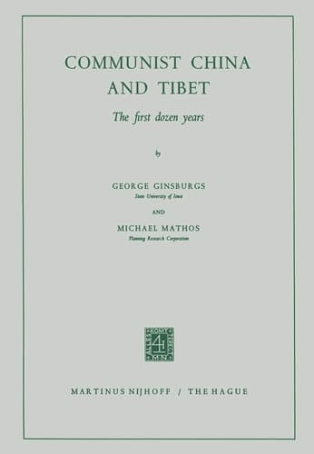 Communist China and Tibet The First Dozen Years
