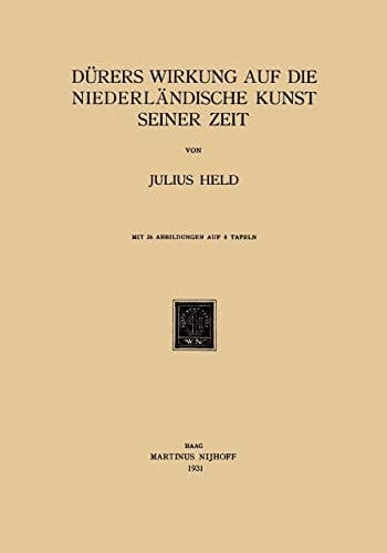 Dürers Wirkung auf die Niederländische Kunst Seiner Zeit (German Edition)