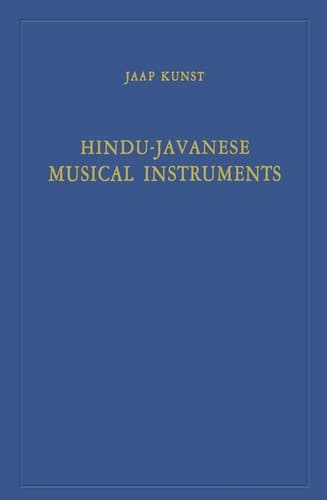 Hindu-Javanese Musical Instruments (Koninklijk Instituut voor Taal-, Land- en Volkenkunde)