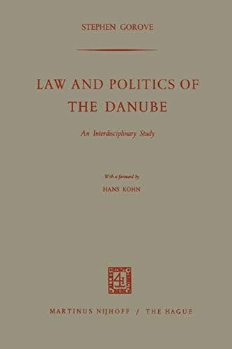 Law and Politics of the Danube An Interdisciplinary Study