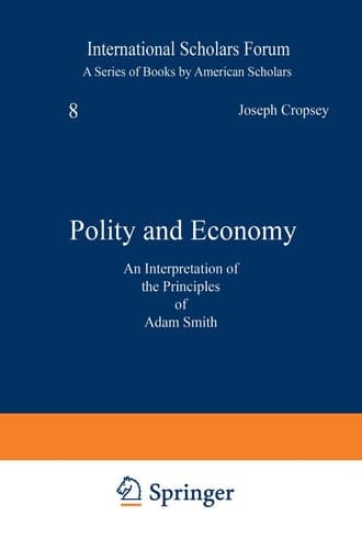 Polity and Economy An Interpretation of the Principles of Adam Smith