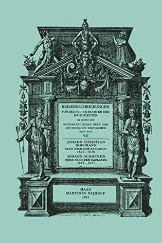 Reise nach dem Kaplande, nach Mauritius und nach Java 1671–1676 Neu Herausgegeben nach der zu Cassel im Verlag von Johann Friederich Hertzog im Jahre 1680 Erschienenen Original-Ausgabe