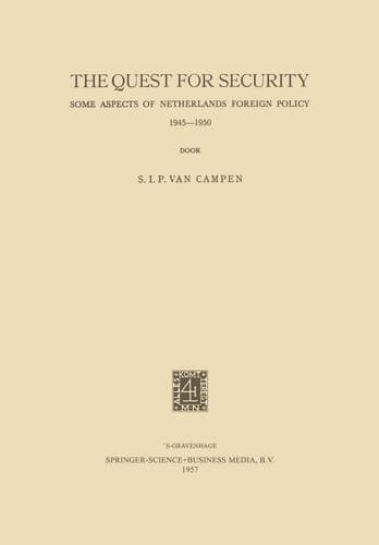 The Quest for Security: Some Aspects of Netherlands Foreign Policy 1945–1950
