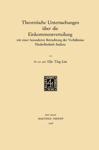 Theoretische Untersuchungen über die Einkommensverteilung mit einer besonderen Betrachtung der Verhältnisse Niederländisch-Indiens