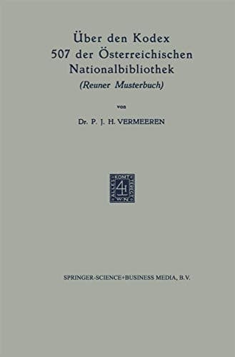 Über den Kodex 507 der Österreichischen Nationalbibliothek: Reuner Musterbuch (German Edition)