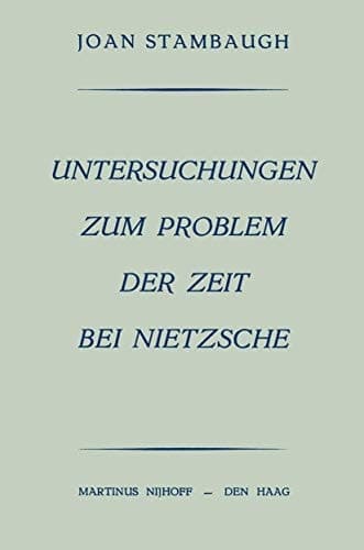 Untersuchungen Zum Problem der Zeit bei Nietzsche (German Edition)
