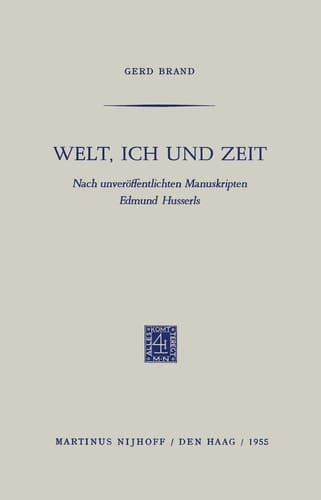 Welt, Ich und Zeit: Nach unveröffentlichten Manuskripten Edmund Husserls (German Edition)