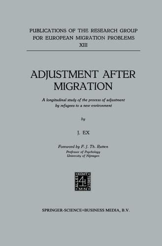Adjustment after Migration A longitudinal study of the process of adjustment by refugees to a new environment
