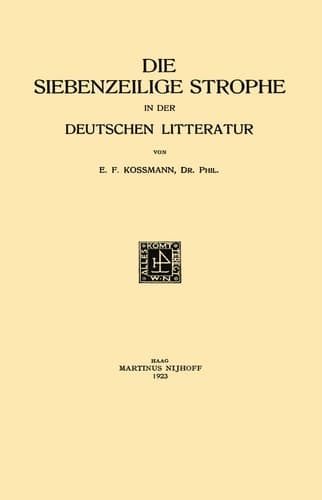 Die Siebenzeilige Strophe in der Deutschen Litteratur (German Edition)