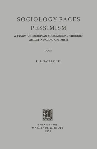 Sociology Faces Pessimism A Study of European Sociological Thought Amidst a Fading Optimism