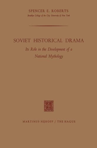 Soviet Historical Drama: Its Role in the Development of a National Mythology