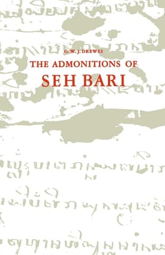 The Admonitions of Seh Bari: A 16th century Javanese Muslim text attributed to the Saint of Bonaṅ (Bibliotheca Indonesica, 4)
