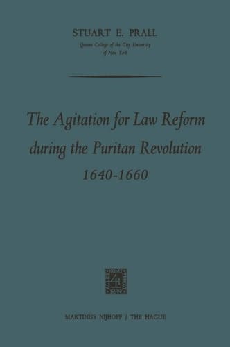 The Agitation for Law Reform during the Puritan Revolution 1640–1660