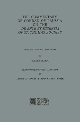 The Commentary of Conrad of Prussia on the De Ente et Essentia of St. Thomas Aquinas Introduction and Comments