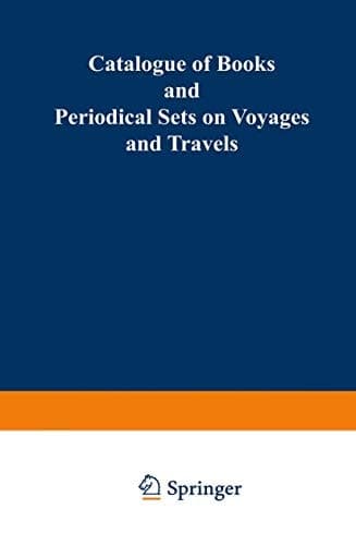 Catalogue of Books and Periodical Sets on Voyages and Travels