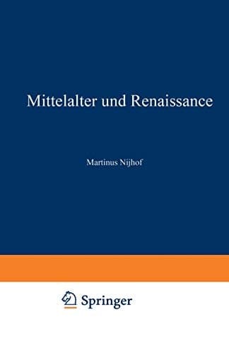 Mittelalter und Renaissance II Religiöse und Humanitische Strömungen, Literatur, Künste und Wissenschaften