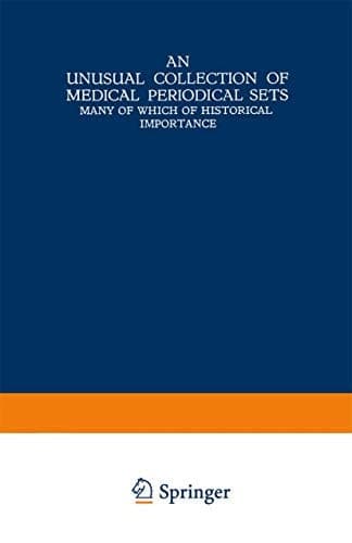 An Unusual Collection of Medical Periodical Sets Many of Which of Historical Importance