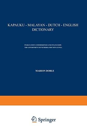 Kapauku ― Malayan ― Dutch ― English Dictionary (English and Dutch Edition)