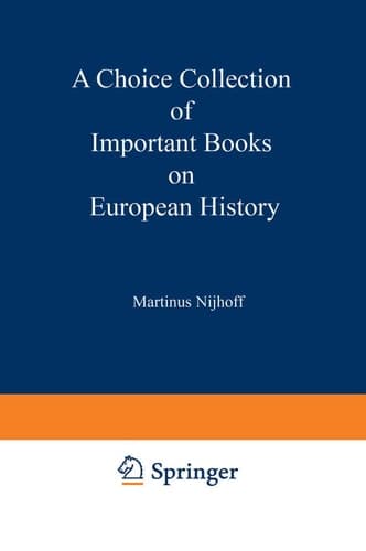 A Choice Collection of Important Books on European History From the Stock of Martinus Nijhoff Bookseller