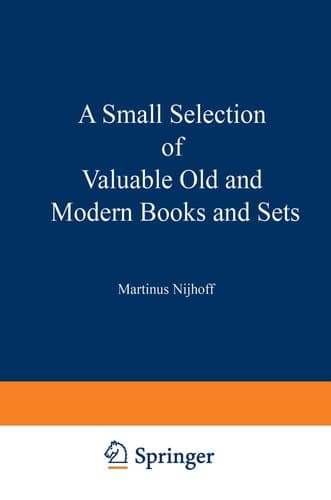 A Small Selection of Valuable Old and Modern Books and Sets From the Stock of Martinus Nijhoff Bookseller