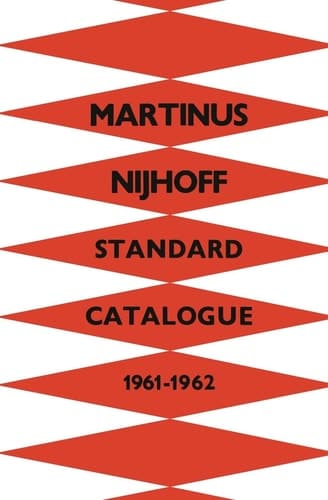 Martinus Nijhoff’s Standard Catalogue 1961–1962 An Important Collection of Old and New Books, Standard Works and Periodical Sets