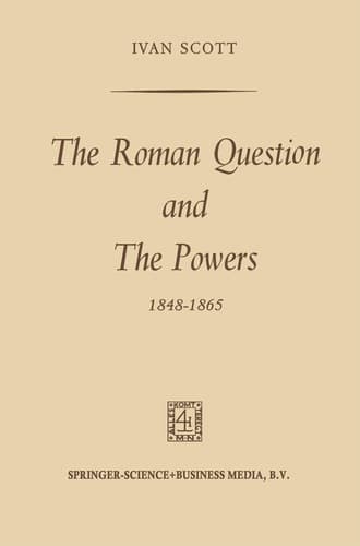 The Roman Question and the Powers, 1848–1865