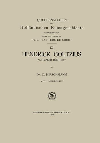 Hendrick Goltzius als Maler, 1600–1617 (Quellenstudien zur Holländischen Kunstgeschichte, 9) (German Edition)
