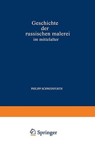 Geschichte der Russischen Malerei im Mittelalter (German Edition)