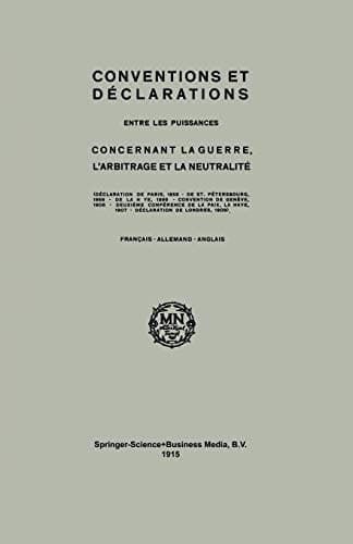 Conventions and Declarations Between the Powers Concerning War, Arbitration and Neutrality