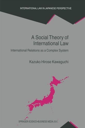 A Social Theory of International Law International Relations as a Complex System