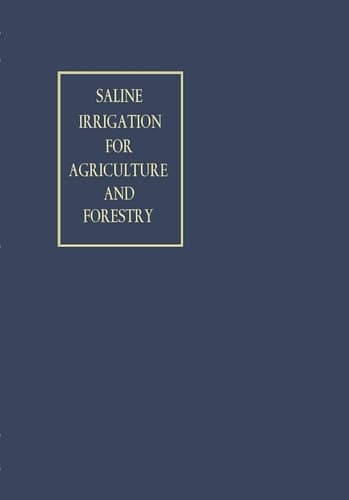 Saline Irrigation for Agriculture and Forestry