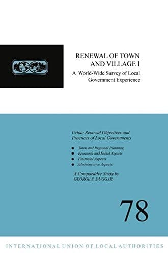 Renewal of Town and Village I A World-Wide Survey of Local Government Experience