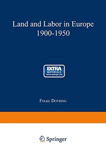 Land and Labor in Europe 1900–1950: A Comparative Survey of Recent Agrarian History (Studies in Social Life)