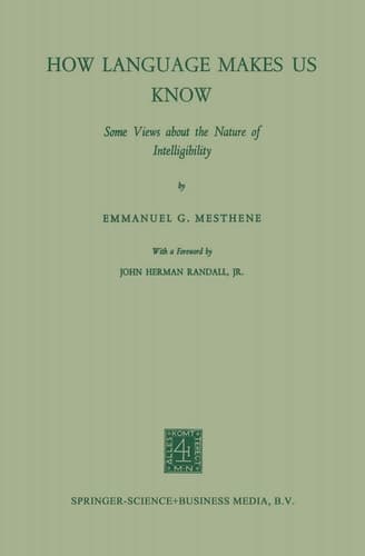 How Language Makes Us Know Some Views about the Nature of Intelligibility