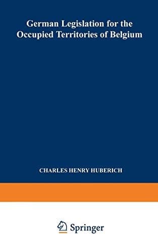 German Legislation for the Occupied Territories of Belgium Official Texts