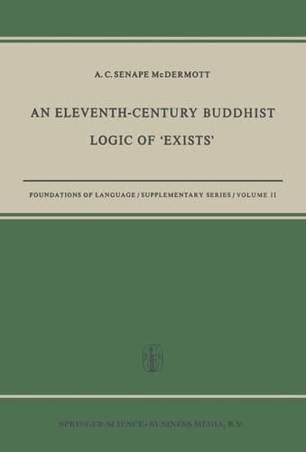 An Eleventh-Century Buddhist Logic of ‘Exists’ Ratnakīrti’s Kṣaṇabhaṅgasiddhiḥ Vyatirekātmikā