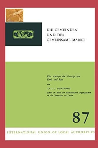 Die Gemeinden und der Gemeinsame Markt Eine Analyse der Verträge von Paris und Rom