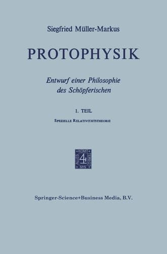 Protophysik Entwurf Einer Philosophie des Schöpferischen