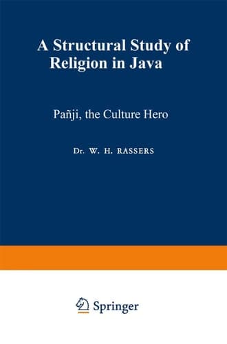 Pañji, the Culture Hero: A Structural Study of Religion in Java (Koninklijk Instituut voor Taal-, Land- en Volkenkunde)