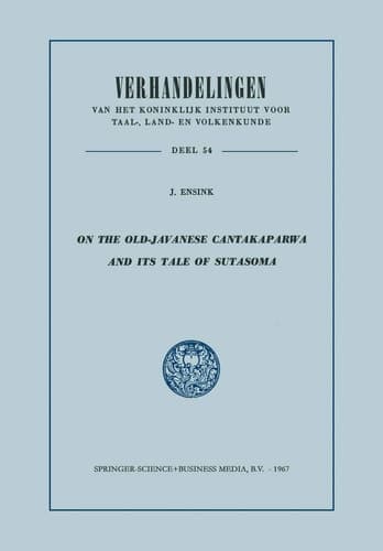 On the Old-Javanese Cantakaparwa and Its Tale of Sutasoma
